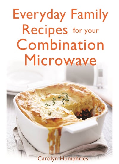 اشتري Everyday Family Recipes For Your Combination Microwave : Healthy, nutritious family meals that will save you money and time في السعودية