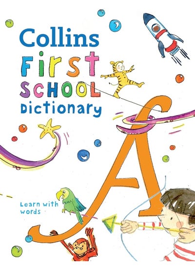 اشتري First School Dictionary: Illustrated dictionary for ages 5+ (Collins First Dictionaries) في الامارات