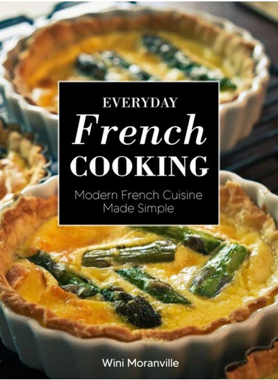 اشتري Everyday French Cooking : Modern French Cuisine Made Simple في الامارات