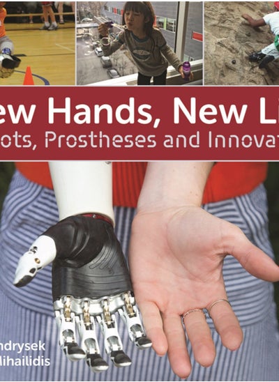 اشتري New Hands, New Life : Robots, Prostheses and Innovation في الامارات