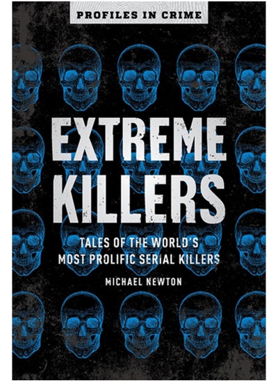 اشتري Extreme Killers : Tales of the World's Most Prolific Serial Killers في السعودية