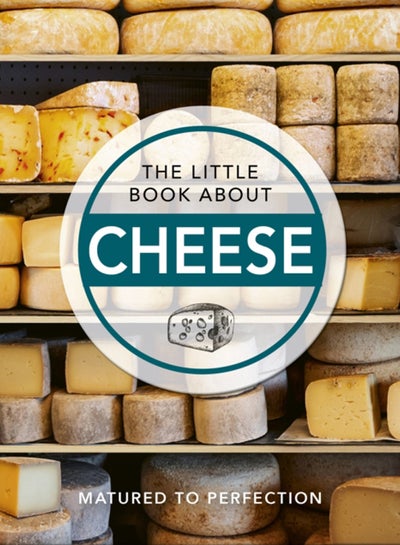 Buy The Little Book About Cheese : Matured to Perfection in Saudi Arabia