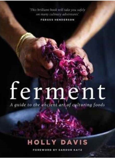 Buy Ferment : A Practical Guide to the Ancient Art of Making Cultured Foods in UAE