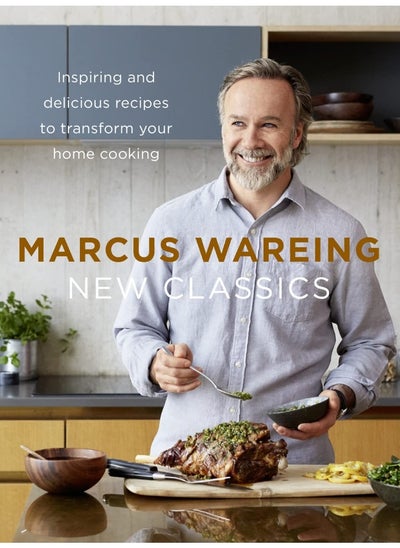 Buy New Classics: Inspiring and Delicious Recipes to Transform Your Home Cooking in UAE