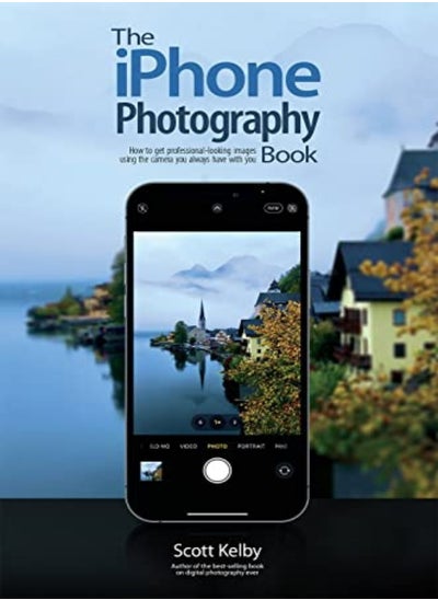 اشتري The Iphone Photography Book by Kelby, Scott Paperback في الامارات