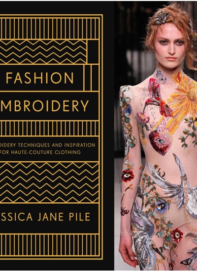 Buy Fashion Embroidery : Embroidery Techniques and Inspiration for Haute-Couture Clothing in Saudi Arabia