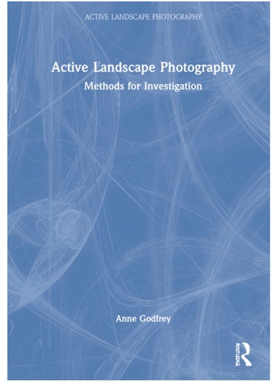 Buy Active Landscape Photography : Methods for Investigation in Saudi Arabia