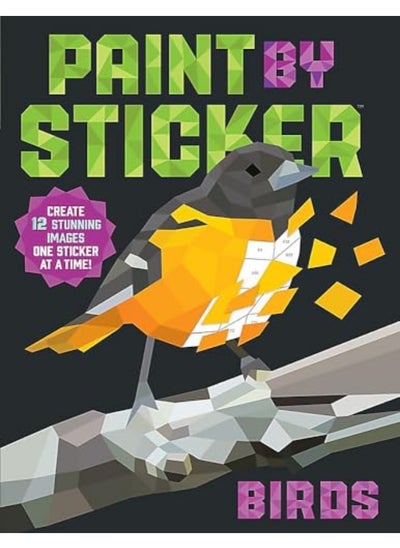 اشتري Paint By Sticker Birds Create 12 Stunning Images One Sticker At A Time By Workman Publishing Paperback في الامارات