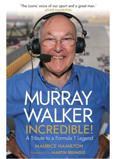 اشتري Murray Walker: Incredible! : A Tribute to a Formula 1 Legend في الامارات