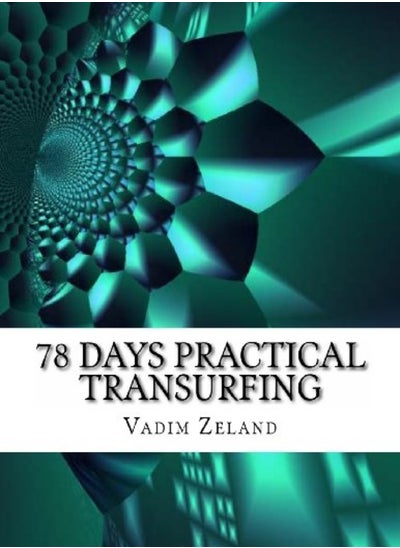 اشتري 78 Days Practical Transurfing Based On The Work Of Vadim Zeland في الامارات