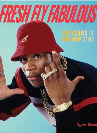 اشتري Fresh Fly Fabulous : 50 Years of Hip Hop Style في السعودية