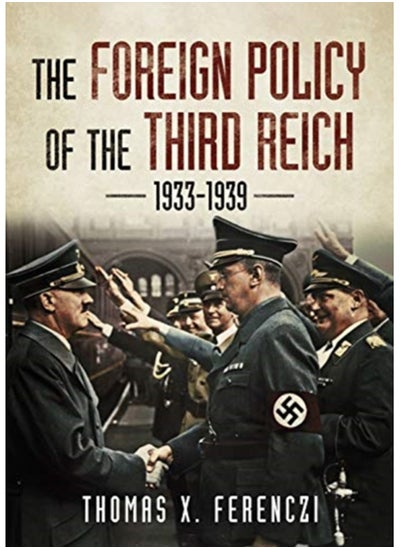 Buy The Foreign Policy of the Third Reich : 1933-1939 in UAE