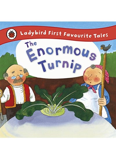 اشتري The Enormous Turnip: Ladybird First Favourite Tales في الامارات