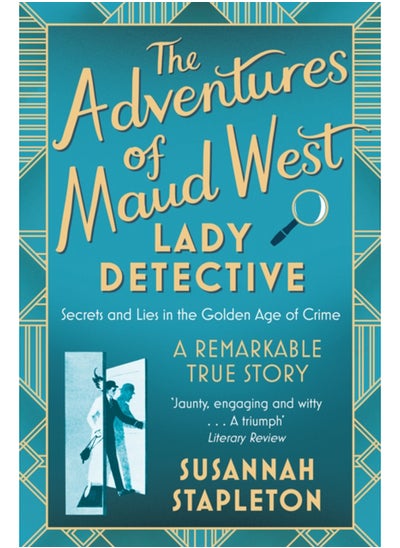 اشتري The Adventures of Maud West, Lady Detective : Secrets and Lies in the Golden Age of Crime في السعودية