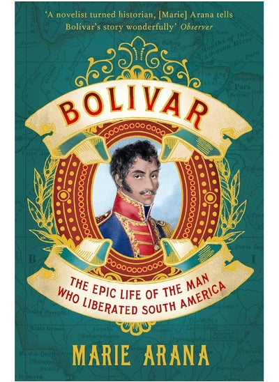 Buy Bolivar: The Epic Life of the Man Who Liberated South America in UAE