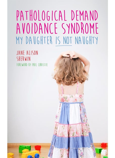 Buy Pathological Demand Avoidance Syndrome - My Daughter is Not Naughty in UAE