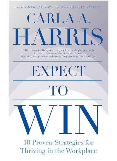 اشتري Expect to Win: 10 Proven Strategies for Thriving in the Workplace في الامارات