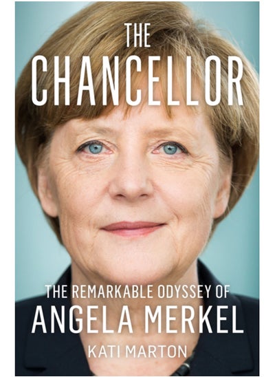 Buy The Chancellor : The Remarkable Odyssey of Angela Merkel in UAE