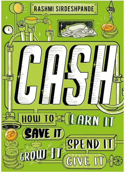 Buy Cash: How to Earn It, Save Spend Grow Give It in UAE