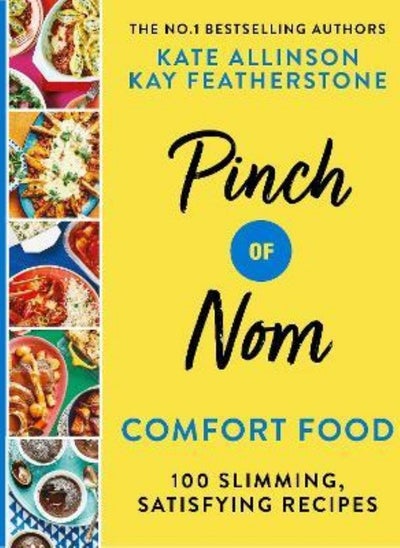 اشتري Pinch of Nom Comfort Food: 100 Slimming, Satisfying Meals في الامارات