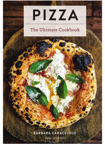 Buy Pizza : The Ultimate Cookbook Featuring More Than 300 Recipes (Italian Cooking, Neapolitan Pizzas, Gifts for Foodies, Cookbook, History of Pizza) in Saudi Arabia