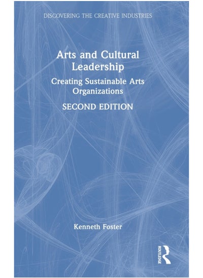 اشتري Arts and Cultural Leadership : Creating Sustainable Arts Organizations في السعودية