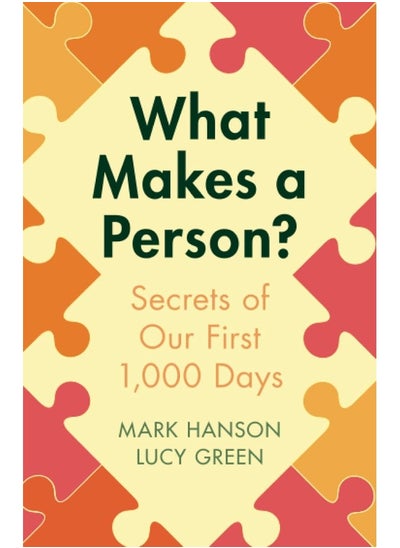 اشتري What Makes a Person?: Secrets of our first 1,000 days في الامارات