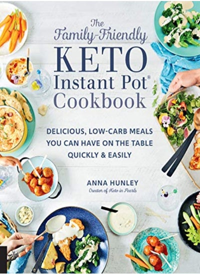 Buy Familyfriendly Keto Instant Pot Cookbook by Anna Hunley Paperback in UAE