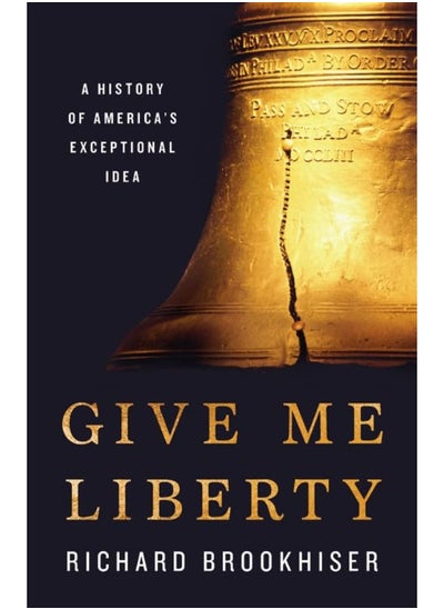 اشتري Give Me Liberty: A History of America's Exceptional Idea في الامارات