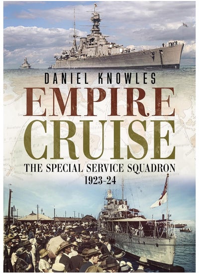 Buy Empire Cruise: The Special Service Squadron, 1923-24 in UAE