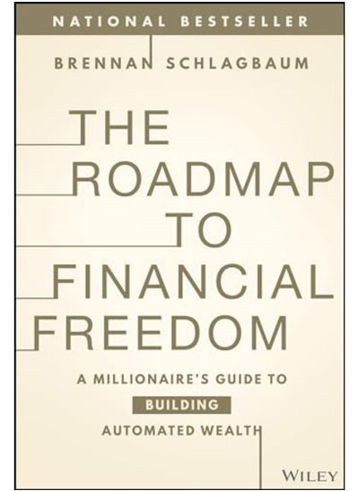 اشتري The Roadmap To Financial Freedom A Millionaires Guide To Building Automated Wealth في الامارات