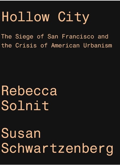 اشتري Hollow City : The Siege of San Francisco and the Crisis of American Urbanism في السعودية