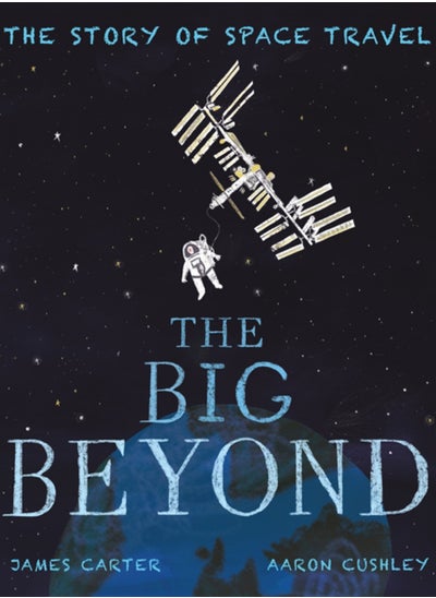 Buy The Big Beyond : The Story of Space Travel in Saudi Arabia