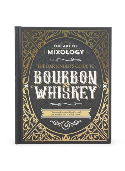 اشتري The Art Of Mixology Bartenders Guide To Bourbon And Whiskey Classic And Modernday Cocktails For Bour في الامارات