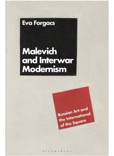 Buy Malevich and Interwar Modernism : Russian Art and the International of the Square in UAE