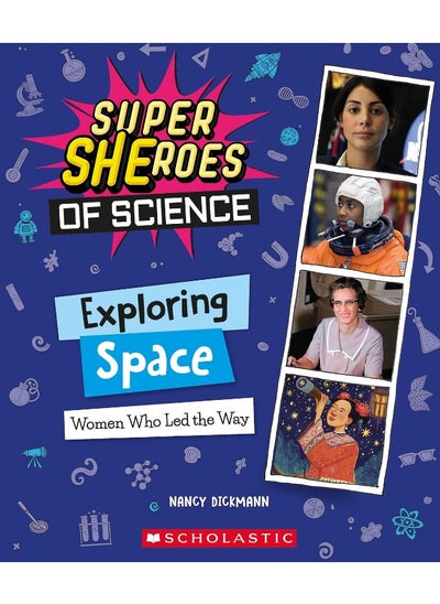 Buy Exploring Space: Women Who Led the Way (Super Sheroes of Science) in UAE