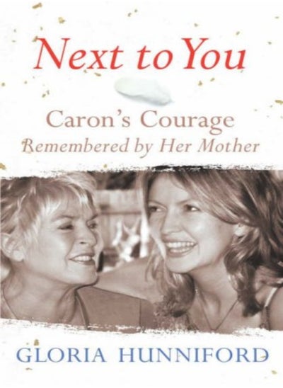 اشتري Next to You: Caron's Courage Remembered by Her Mother في الامارات