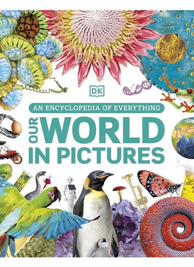 Buy Our World in Pictures: An Encyclopedia of Everything in UAE