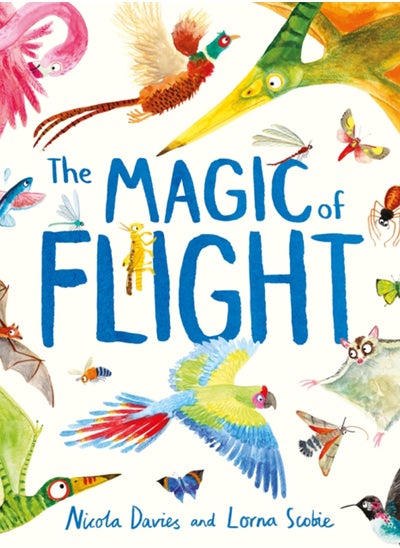 Buy The Magic of Flight : Discover birds, bats, butterflies and more in this incredible book of flying creatures in Saudi Arabia