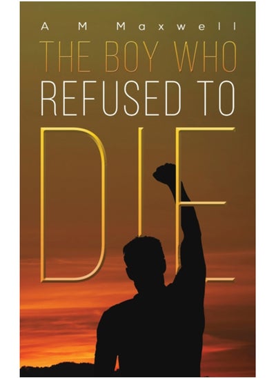 اشتري The Boy Who Refused to Die في السعودية