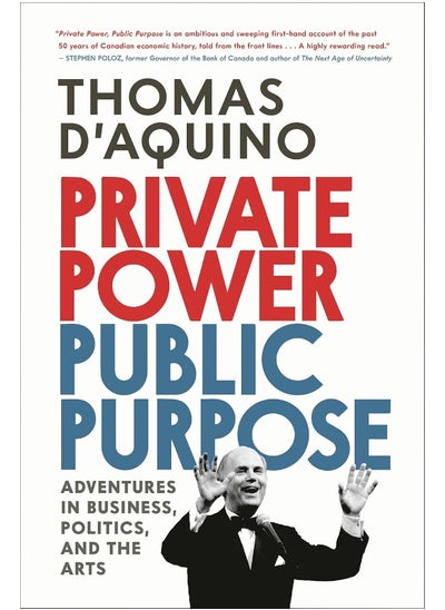 اشتري Private Power, Public Purpose: Adventures in Business, Politics, and the Arts في الامارات