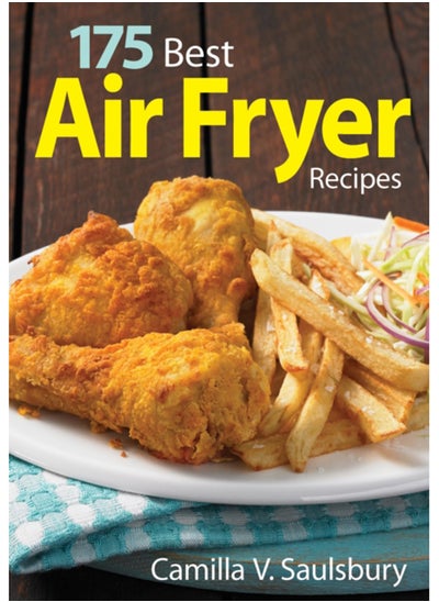 اشتري 175 Best Air Fryer Recipes في السعودية