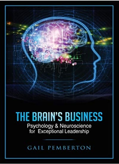 Buy The Brains Business Psychology & Neuroscience For Exceptional Leadership by Pemberton, Gail Marie Paperback in UAE