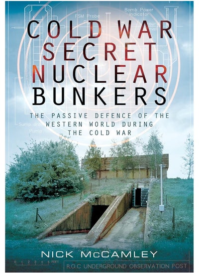 اشتري Cold War Secret Nuclear Bunkers في الامارات