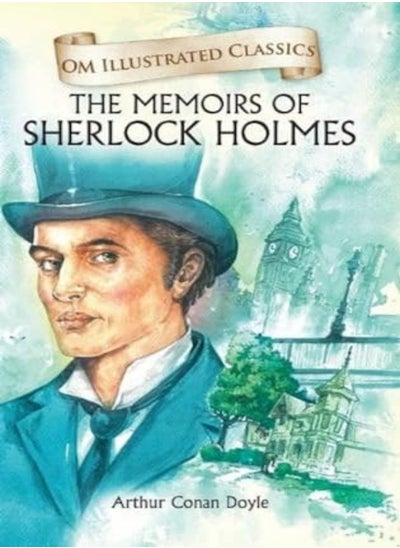 Buy The Memoirs Of Sherlock Holmes : Om Illustrated Classics in UAE