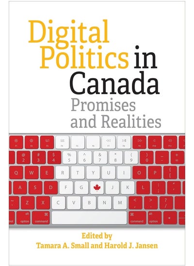 اشتري Digital Politics in Canada: Promises and Realities في الامارات