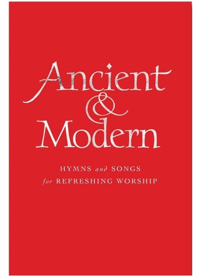 Buy Ancient and Modern: Hymns and Songs for Refreshing worship in UAE