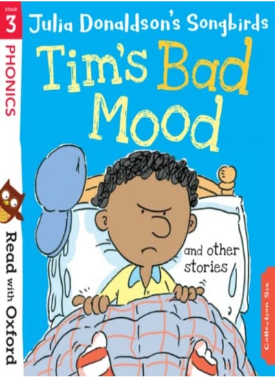 Buy Read with Oxford: Stage 3: Julia Donaldson's Songbirds: Tim's Bad Mood and Other Stories in UAE