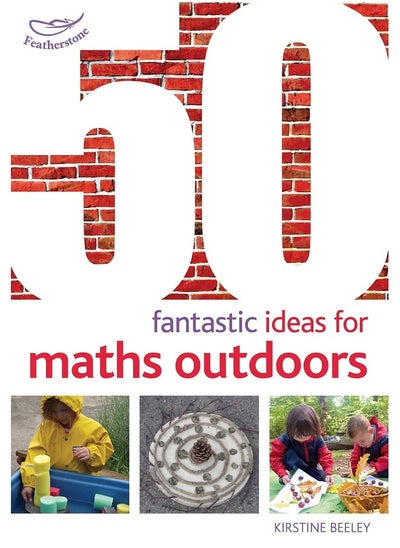 Buy 50 Fantastic Ideas for Maths Outdoors in UAE