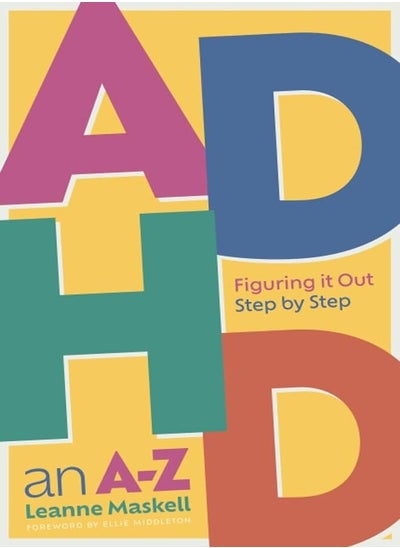 اشتري ADHD an A-Z: Figuring it Out Step by Step في مصر